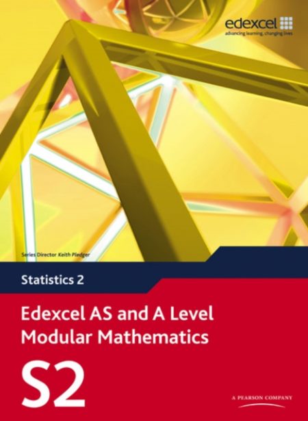 Edexcel AS and A Level Modular Mathematics Statistics 2 S2 - 9780435519131
