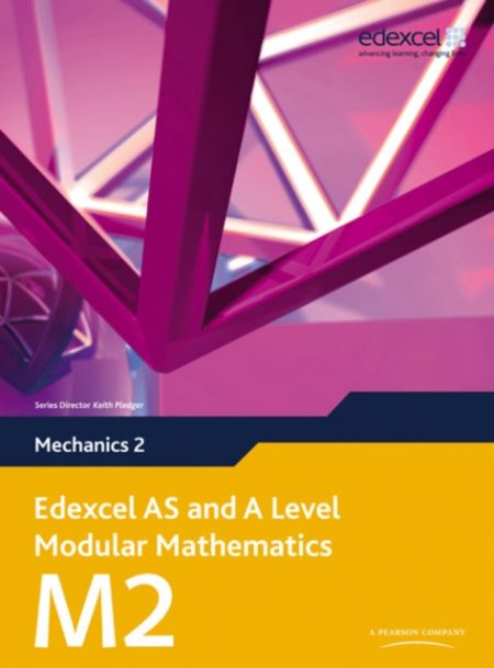 Edexcel AS and A Level Modular Mathematics Mechanics 2 M2 - 9780435519179