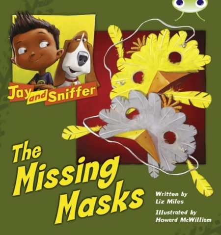 Bug Club Independent Fiction Year 1 Blue C Jay and Sniffer: The Missing Masks - 9780435914110