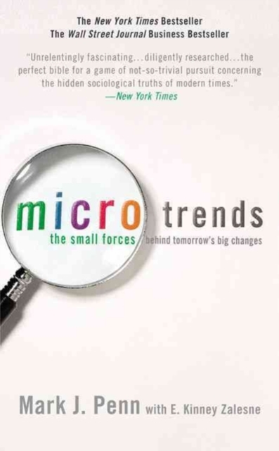 Microtrends : The Small Forces Behind Tomorrow's Big Changes - 9780446536431