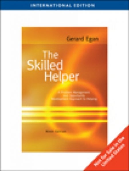 The Skilled Helper : A Problem-Management and Opportunity-Development Approach to Helping - 9780495604310