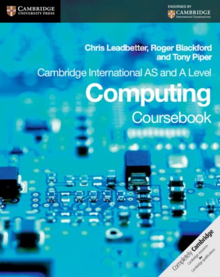 Cambridge International AS and A Level Computing Coursebook - 9780521186629