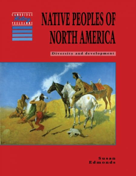Native Peoples of North America : Diversity and Development - 9780521428460