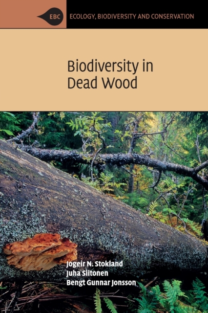 Biodiversity in Dead Wood - 9780521717038
