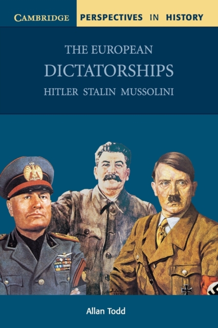 The European Dictatorships : Hitler, Stalin, Mussolini - 9780521776059