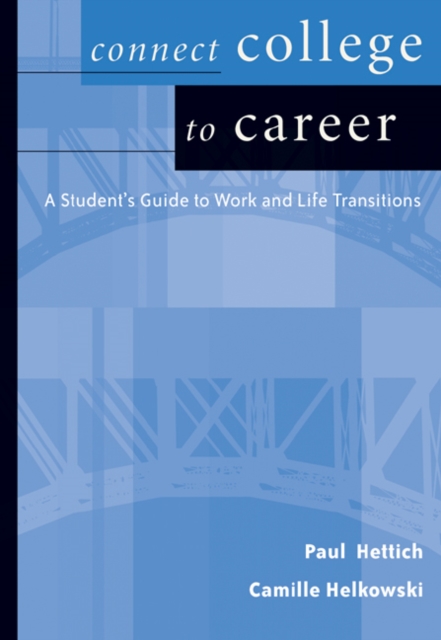Connect College to Career : Student Guide to Work and Life Transition - 9780534625825
