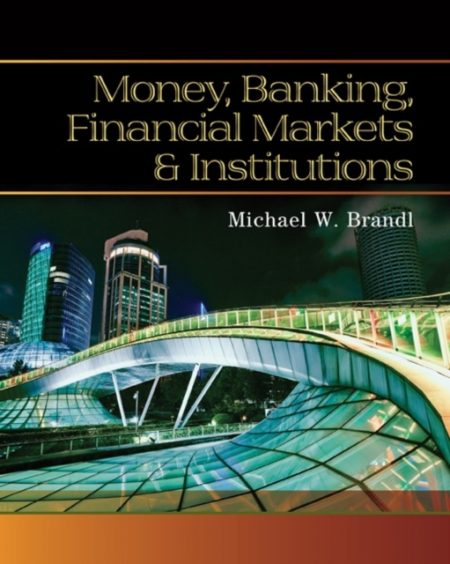 Money, Banking, Financial Markets and Institutions - 9780538748575