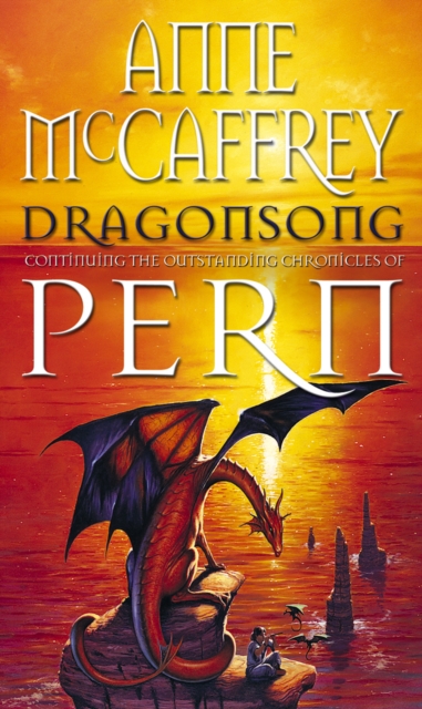 Dragonsong : (Dragonriders of Pern: 3): a thrilling and enthralling epic fantasy from one of the most influential fantasy and SF novelists of her generation - 9780552106610