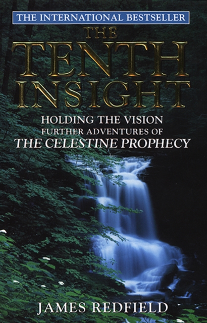 The Tenth Insight : the follow up to the bestselling sensation The Celestine Prophecy - 9780553504187