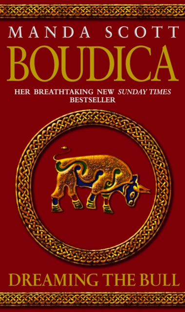 Boudica: Dreaming The Bull : (Boudica 2): A spellbinding and atmospheric historical epic you won't be able to put down - 9780553814071
