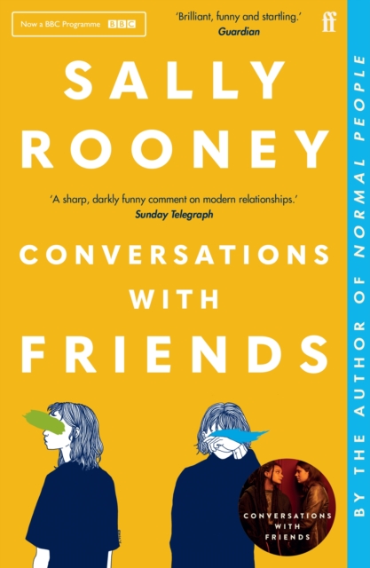 Conversations with Friends : 'Brilliant, funny and startling.' GUARDIAN - 9780571333134