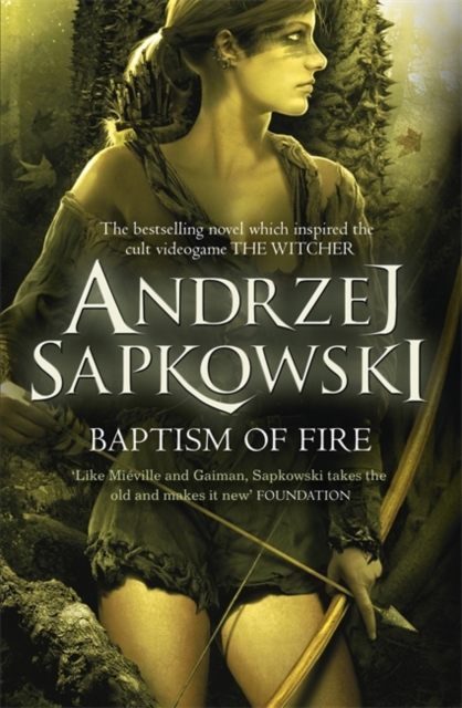 Baptism of Fire : Witcher 3 - Now a major Netflix show - 9780575090972