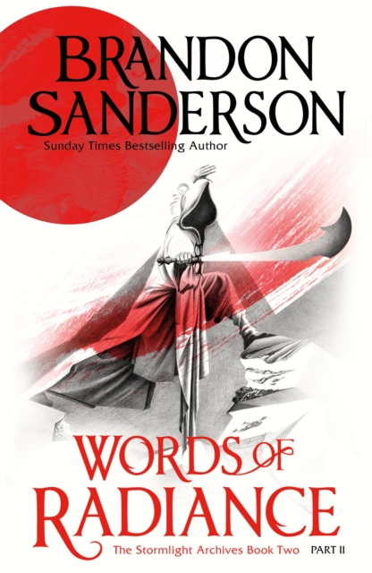 Words of Radiance Part Two : The Stormlight Archive Book Two - 9780575093324
