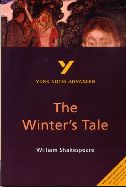 The Winter's Tale: York Notes Advanced everything you need to catch up, study and prepare for and 2023 and 2024 exams and assessments - 9780582414747