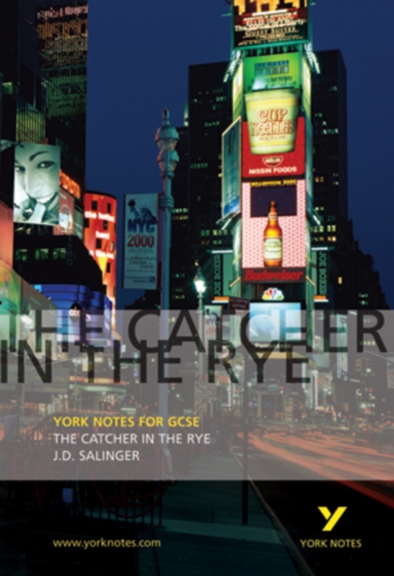 The Catcher in the Rye: York Notes for GCSE - 9780582772724