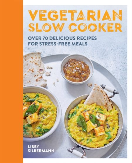 Vegetarian Slow Cooker : Over 70 delicious recipes for stress-free meals - 9780600636946