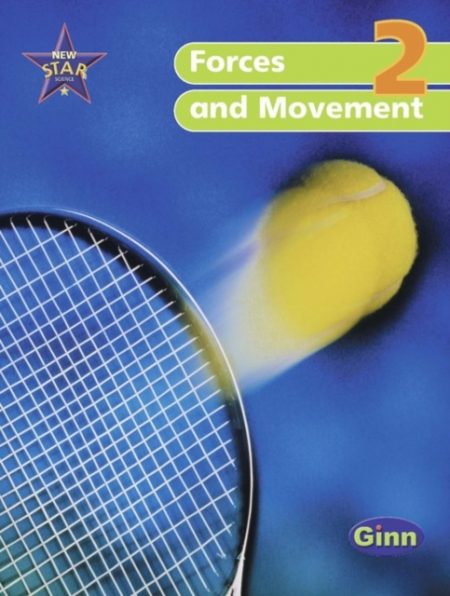 New Star Science Yr2/P3 Forces and Movement Pupil Book - 9780602301637