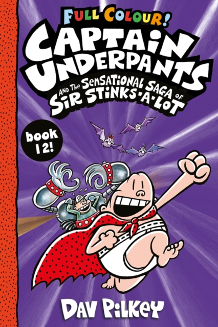 Captain Underpants and the Sensational Saga of Sir Stinks-a-Lot Colour - 9780702313981