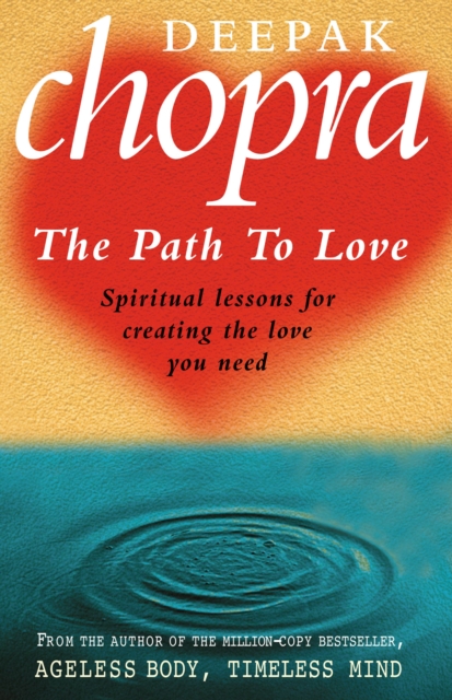 Path To Love : Spiritual Lessons for Creating the Love You Need - 9780712608800