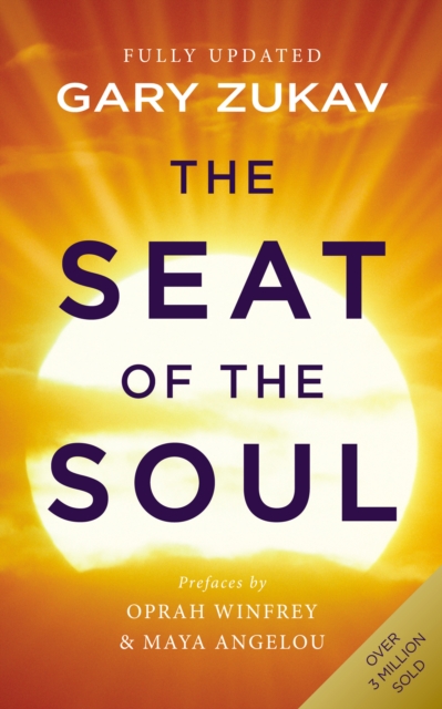 The Seat of the Soul : An Inspiring Vision of Humanity's Spiritual Destiny - 9780712646741