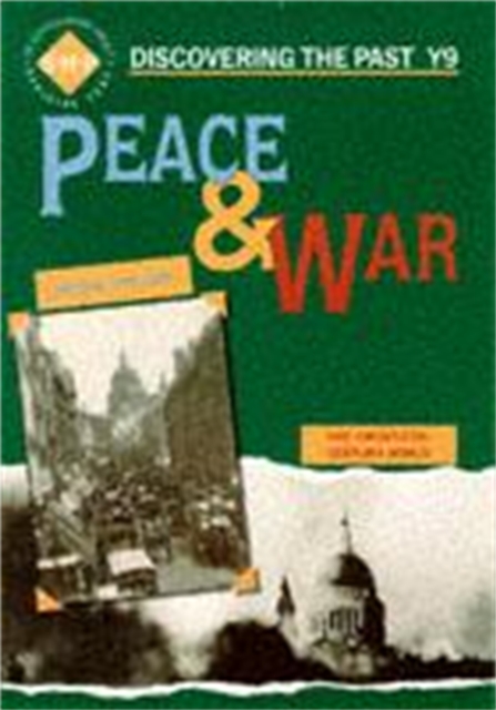 Peace and War: Discovering the Past for Y9 - 9780719549779