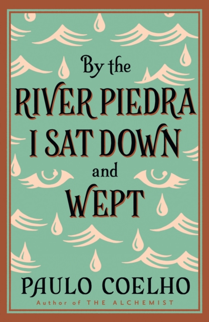 By the River Piedra I Sat Down and Wept - 9780722535202