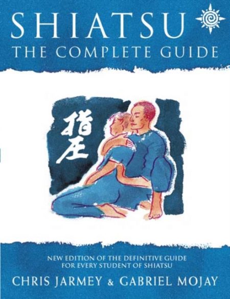 Shiatsu : The Complete Guide - 9780722539149