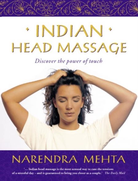 Indian Head Massage : Discover the Power of Touch - 9780722539408