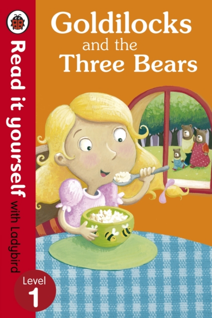 Goldilocks and the Three Bears - Read It Yourself with Ladybird : Level 1 - 9780723272663