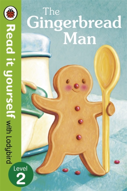 The Gingerbread Man - Read It Yourself with Ladybird : Level 2 - 9780723272892