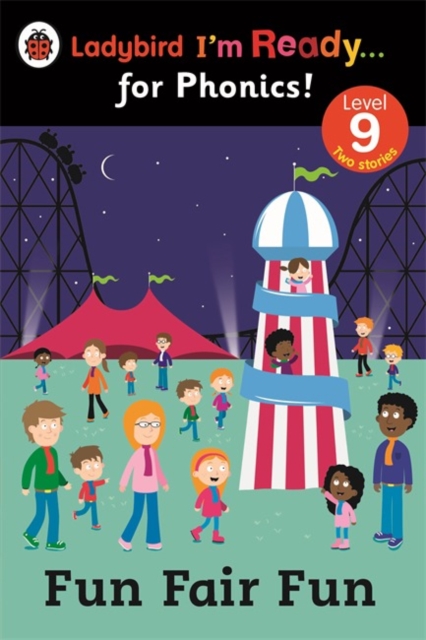 Fun Fair Fun: Ladybird I'm Ready for Phonics Level 9 - 9780723275459