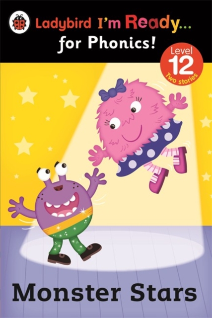 Monster Stars: Ladybird I'm Ready for Phonics Level 12 - 9780723275480