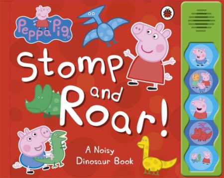 Peppa Pig: Stomp and Roar! - 9780723276302