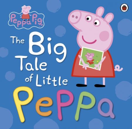 Peppa Pig: The Big Tale of Little Peppa - 9780723297871