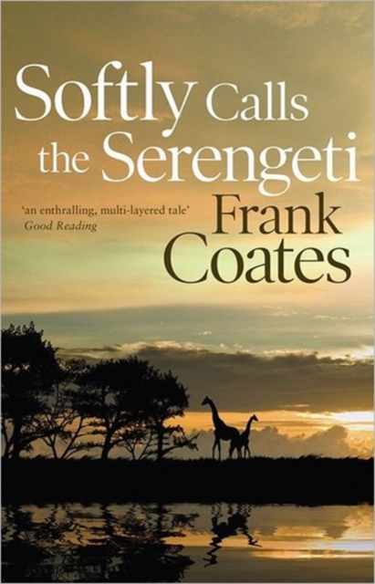 Softly Calls the Serengeti - 9780732286507