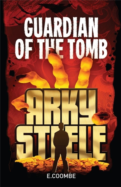 Arky Steele: Guardian of the Tomb - 9780734411587