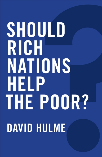 Should Rich Nations Help the Poor? - 9780745686059