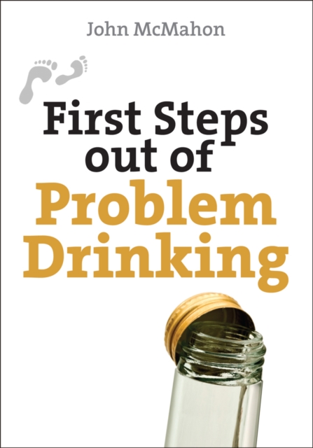 First Steps Out of Problem Drinking - 9780745953977