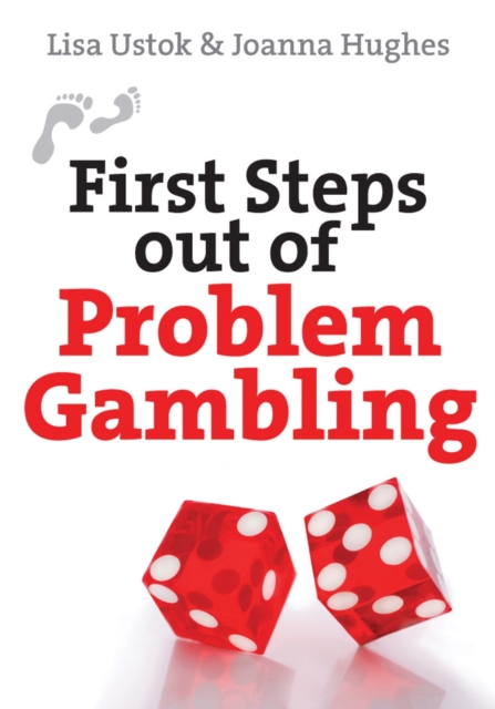 First Steps Out of Problem Gambling - 9780745955377