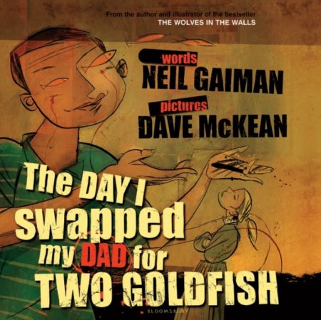 The Day I Swapped my Dad for Two Goldfish - 9780747578406
