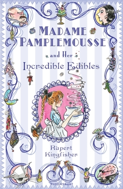 Madame Pamplemousse and Her Incredible Edibles - 9780747592303