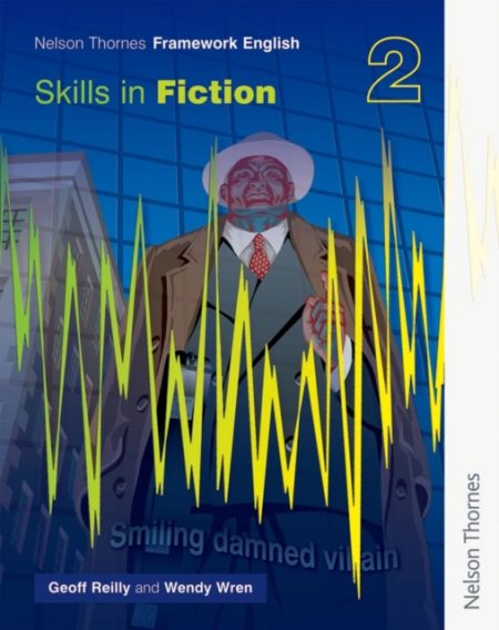 Nelson Thornes Framework English Skills in Fiction 2 - 9780748769476