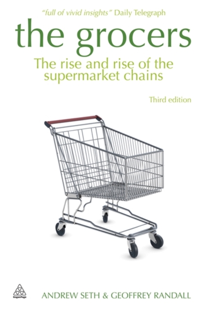 The Grocers : The Rise and Rise of Supermarket Chains - 9780749461041