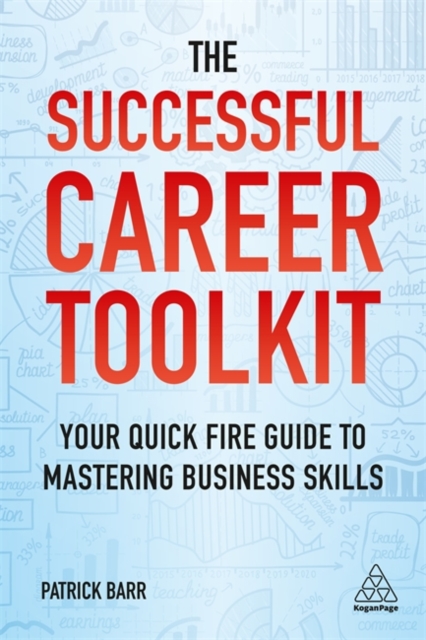 The Successful Career Toolkit : Your Quick Fire Guide to Mastering Business Skills - 9780749484774