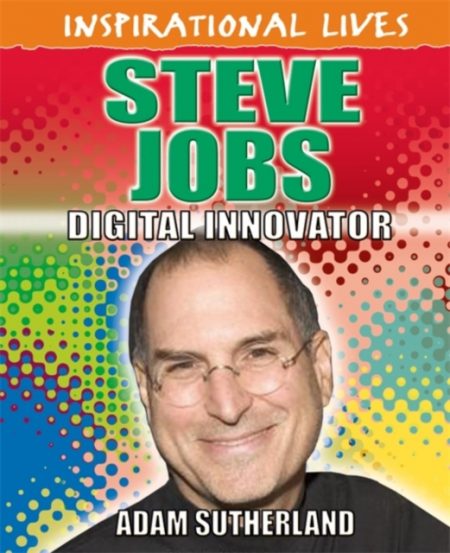 Inspirational Lives: Steve Jobs - 9780750278720