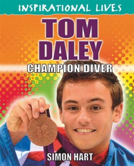 Inspirational Lives: Tom Daley - 9780750279994