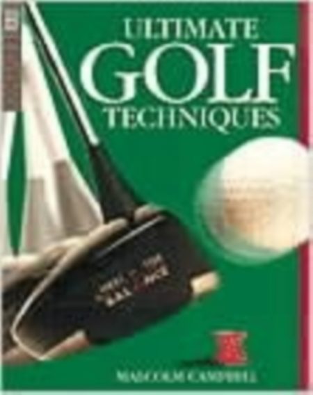 Ultimate Golf Techniques - 9780751305944