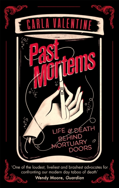 Past Mortems : Life and death behind mortuary doors - 9780751565348