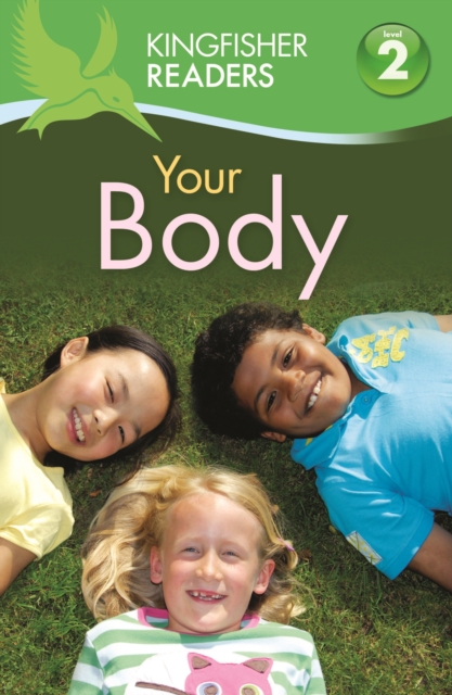Kingfisher Readers:Your Body (Level 2: Beginning to Read Alone) - 9780753430569