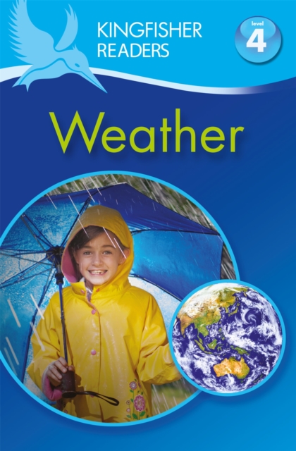 Kingfisher Readers: Weather (Level 4: Reading Alone) - 9780753430637